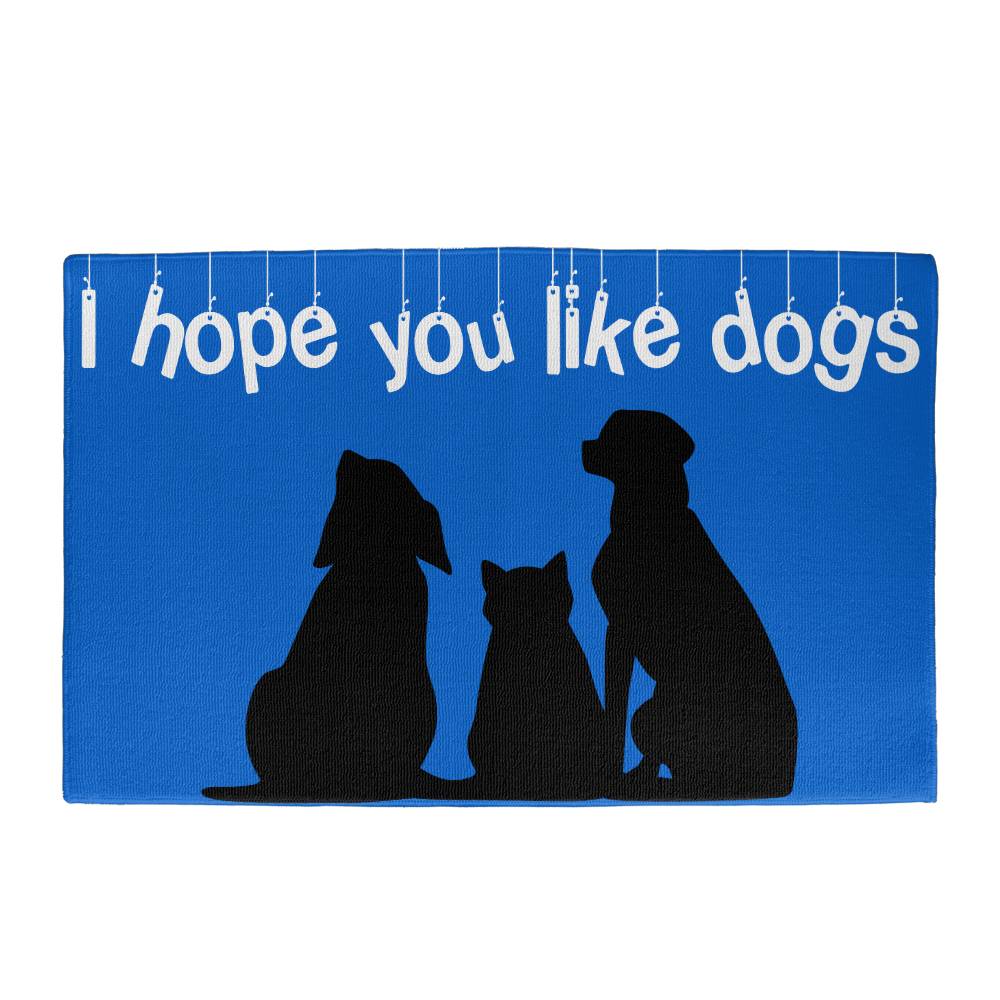 Hope You Like Dogs Welcome Mat